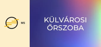 Külvárosi őrszoba