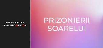 Prizonierii Soarelui