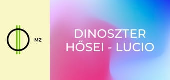 Dinoszter hősei - Lucio dinómittá változik
