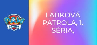 Labková patrola, 1. séria, 22. časť
