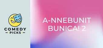 A-nnebunit bunica! 2