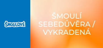 Šmoulí sebedůvěra / Vykradená symfonie