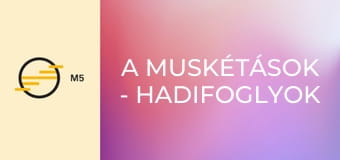 A muskétások - Hadifoglyok