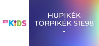Hupikék törpikék S1E98 - Denisa babája / Don Törpo hivatlan vendégei Hupikék törpikék S1E98 - Denisa babája / Don Törpo hivatlan vendégei