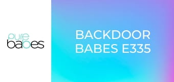 Backdoor Babes E335