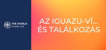 Az Iguazu-vízesés és találkozás a törpékkel. Brazília.