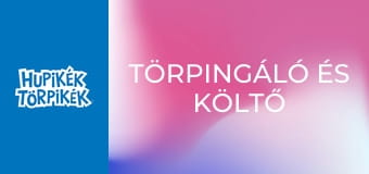 Törpingáló és Költő