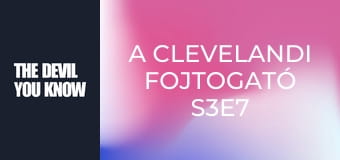 A clevelandi fojtogató S3E7 A clevelandi fojtogató S3E7