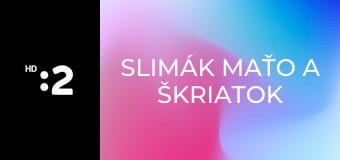 Slimák Maťo a škriatok Klinček E85 - Ako Maťo s Klinčekom rozdávali múdrosť