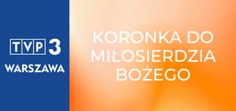 Koronka do Miłosierdzia Bożego