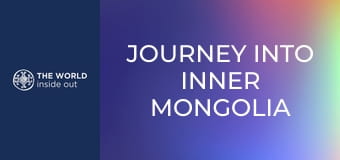 Utazás Belső-Mongóliába és az első fogás fesztiválja. Kína.