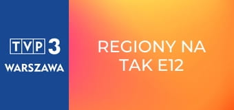 Regiony na TAK E12