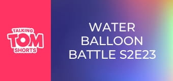 Water Balloon Battle S2E23 Water Balloon Battle S2E23