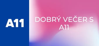 Dobrý večer s A11
