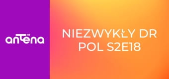 Niezwykły dr Pol S2E18 - Dzień Niepodległości