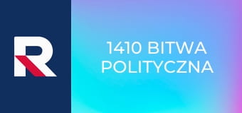 1410 Bitwa polityczna