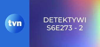 Detektywi S6E273 - 2 miliony