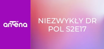 Niezwykły dr Pol S2E17 - Gorące lato