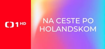 Na ceste po holandskom Groene Hart