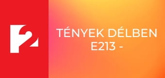 Tények délben E213 - Episode 213