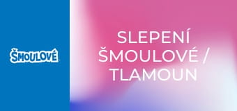 Slepení šmoulové / Tlamoun romantik