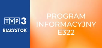 Program informacyjny E322