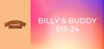 Billy & Buddy S13-24