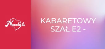 Kabaretowy szał E2 - The best of kabaret Ani Mru Mru