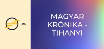 Magyar Krónika - Tihanyi Lajos 140