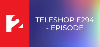TELESHOP E294 - Episode 294