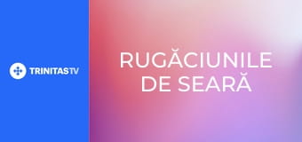 Rugăciunile de seară