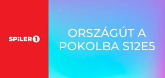 Országút a pokolba S12E5 - Merész mozdulatok