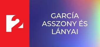 García asszony és lányai E58 - Összefogunk