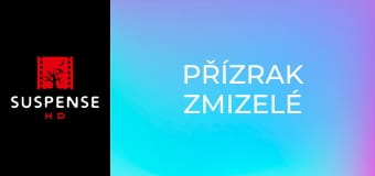Přízrak zmizelé Přízrak zmizelé