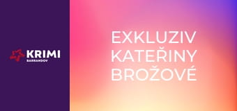 Exkluziv Kateřiny Brožové