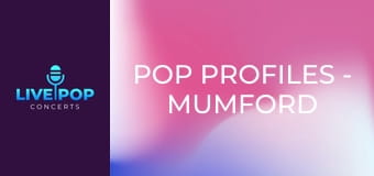 Pop Profiles - Mumford & Sons