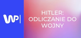 Hitler: Odliczanie do wojny E2