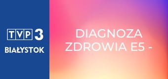 Diagnoza zdrowia E5 - Szpiczak