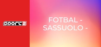 Fotbal - Sassuolo - Fiorentina