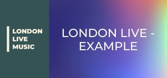 LONDON LIVE - Example