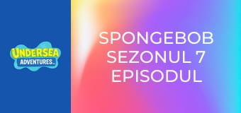 SpongeBob Sezonul 7 Episodul 1