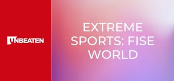 Extreme sports: FISE World Series