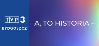 A, to historia - Tęsknię po Tobie