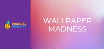 Wallpaper Madness Wallpaper Madness