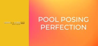 Pool Posing Perfection