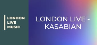 LONDON LIVE - Kasabian (60')