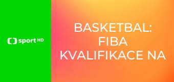 Basketbal: FIBA Kvalifikace na MS mužů 2027