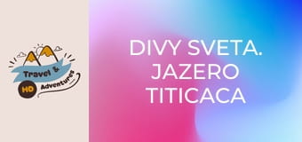 Divy sveta. Jazero Titicaca