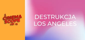 Destrukcja Los Angeles
