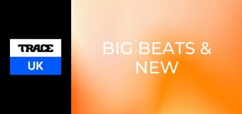 Big Beats & New Drops